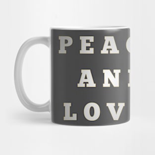 PEACE AND LOVE Mug